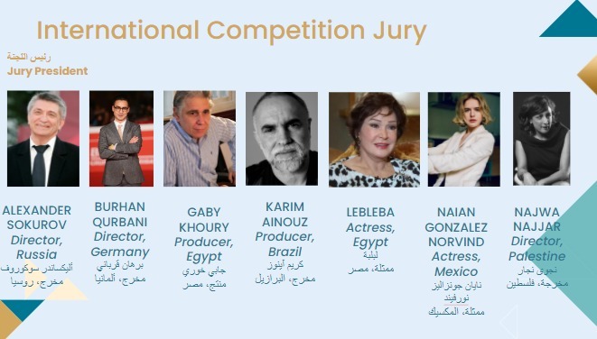 المخرج الروسي أليكساندر سوكوروف رئيسا للجنة تحكيم المسابقة الدولية بمهرجان القاهرة السينمائي قائمة الأعضاء تضم لبلبة وجابي خوري من مصر.. ونجوى نجار من فلسطين.. ونايان جونزاليز من المكسيك.. وبرهان قرباني من ألمانيا.. وكريم إينوز من البرازيل